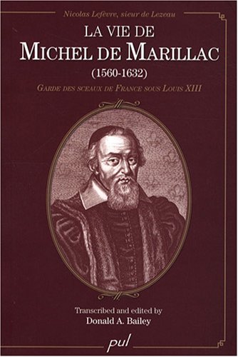 دانلود کتاب La vie de Michel Marillac (1560-1632) : Garde des sceaux France sous Louis XIII