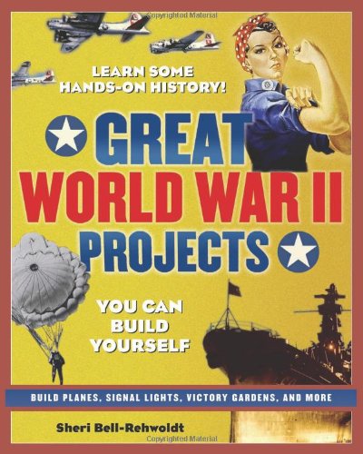 دانلود کتاب Great World War II Projects You Can Build Yourself (Build It series