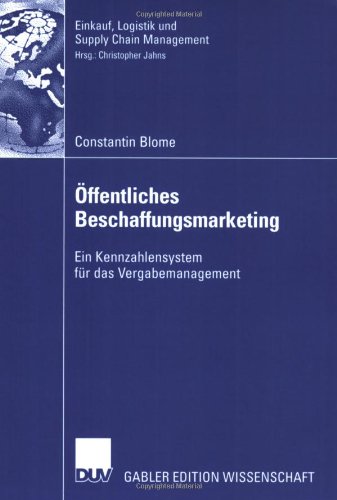 دانلود کتاب Offentliches Beschaffungsmarketing: Ein Kennzahlensystem fur das Vergabemanagement
