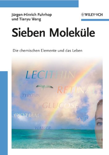 دانلود کتاب Sieben Molekule: Die chemischen Elemente und das Leben