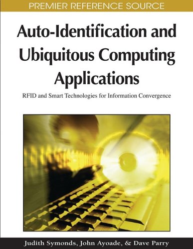 دانلود کتاب Auto-identification and Ubiquitous Computing Applications: Rfid Smart Technologies for Information Convergence (Premier Reference Source