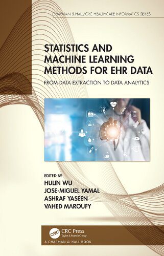 دانلود کتاب Statistics and Machine Learning Methods for EHR Data: From Data Extraction to Analytics