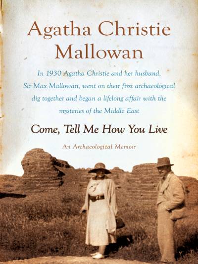 دانلود کتاب Christie, Agatha – Come, Tell Me How You Live