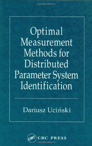 دانلود کتاب Optimal Measurement Methods for Distributed Parameter System Identification (Taylor & Francis Systems and Control Book Series