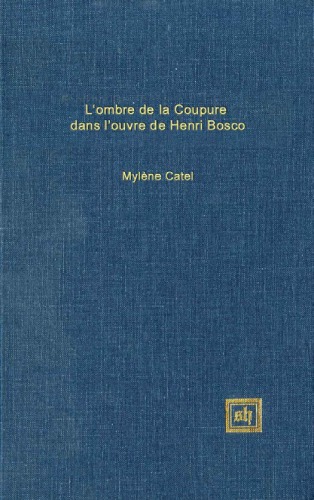 دانلود کتاب L’Ombre De LA Coupure Dans L’Oeuvre Henri Bosco