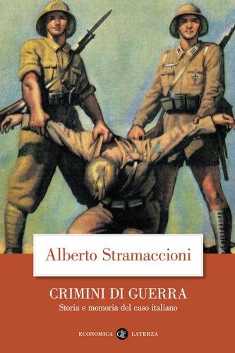 دانلود کتاب Crimini di guerra: storia e memoria del caso italiano