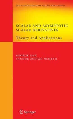 دانلود کتاب Scalar and Asymptotic Derivatives: Theory Applications (Springer Optimization Its