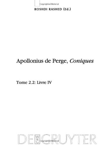 دانلود کتاب Apollonius de Perge, Coniques. Tome 2.2 Livre IV. Commentaire historique et mathématique, édition traduction du texte arabe