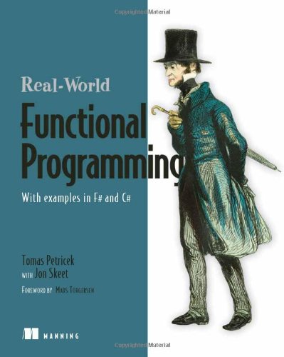 دانلود کتاب Functional Programming for the Real World: With Examples in F# and C