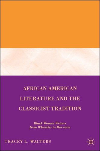 دانلود کتاب African American Literature and the Classicist Tradition: Black Women Writers from Wheatley to Morrison