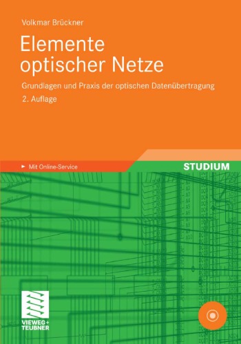 دانلود کتاب Elemente optischer Netze: Grundlagen und Praxis der optischen Datenubertragung, 2. Auflage