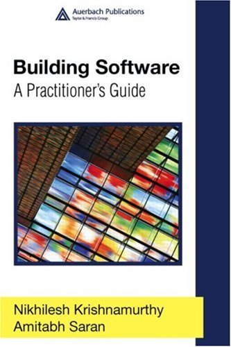 دانلود کتاب Building Software: A Practitioner’s Guide (Auerbach Series on Applied Software Engineering