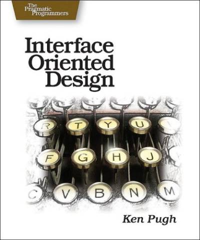 دانلود کتاب Interface Oriented Design: With Patterns (Pragmatic Programmers