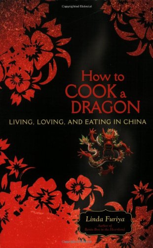 دانلود کتاب How to Cook a Dragon: Living, Loving, and Eating in China