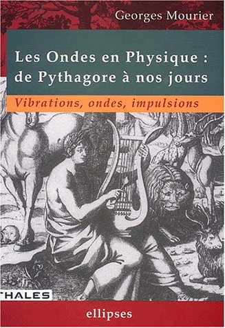 دانلود کتاب Les ondes en physique, de Pythagore à nos jours