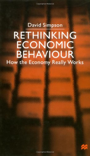 دانلود کتاب Rethinking Economic Behaviour: How the Economy Really Works