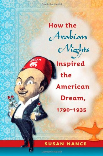 دانلود کتاب How the Arabian Nights Inspired American Dream, 1790-1935