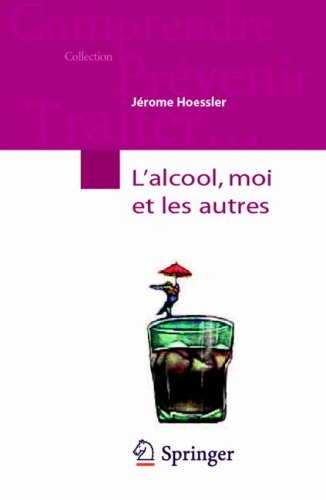 دانلود کتاب L’alcool, moi et les autres (Comprendre, prevenir, traiter) (French Edition