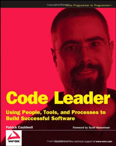 دانلود کتاب Code Leader: Using People, Tools, and Processes to Build Successful Software