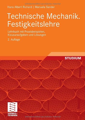 دانلود کتاب Technische Mechanik. Festigkeitslehre: Lehrbuch mit Praxisbeispielen, Klausuraufgaben und Losungen, 2. Auflage