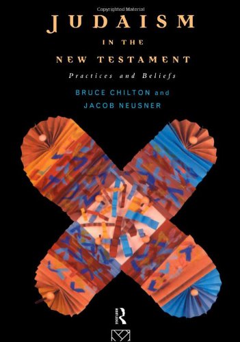 دانلود کتاب Judaism in the New Testament: Practices and Beliefs