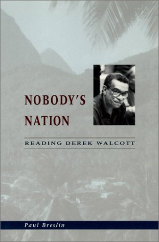 دانلود کتاب Nobody’s Nation: Reading Derek Walcott