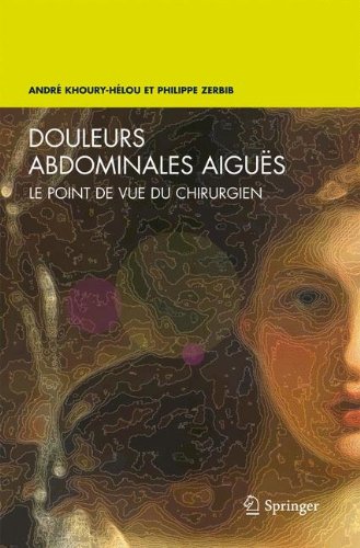 دانلود کتاب Douleurs abdominales aigues: Le point de vue du chirurgien (French Edition