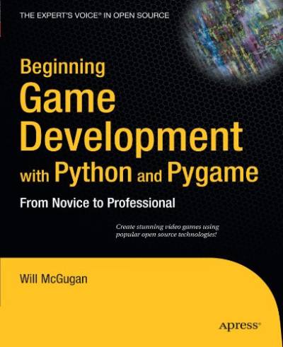دانلود کتاب Beginning Game Development with Python and Pygame: From Novice to Professional (Beginning