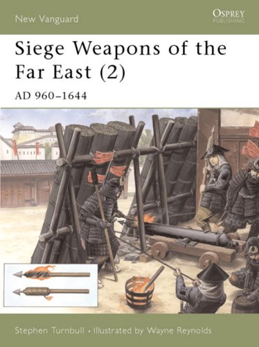 دانلود کتاب Siege Weapons of the Far East (2): AD 960–1644