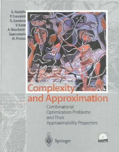 دانلود کتاب Complexity and Approximation: Combinatorial Optimization Problems Their Approximability Properties