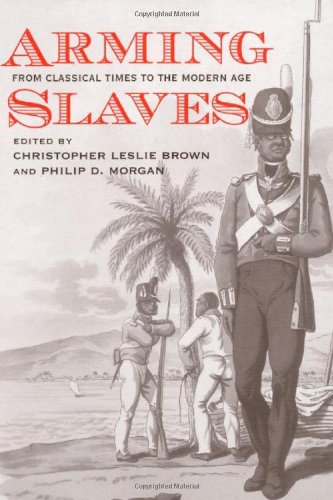 دانلود کتاب Arming Slaves: From Classical Times to the Modern Age