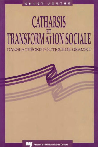 دانلود کتاب Catharsis et transformation sociale dans la theorie politique de Gramsci (French Edition