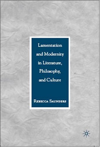 دانلود کتاب Lamentation and Modernity in Literature, Philosophy, Culture