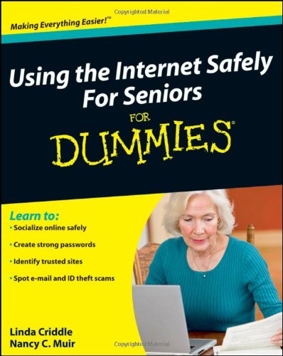 دانلود کتاب Using the Internet Safely For Seniors Dummies (For (Computer Tech