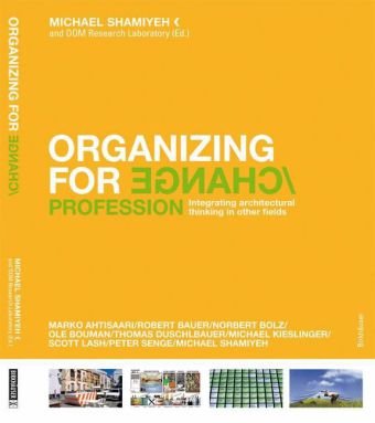 دانلود کتاب Organizing for Change: Integrating Architectural Thinking in Other Fields