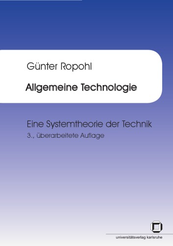 دانلود کتاب Allgemeine Technologie: eine Systemtheorie der Technik 3. Auflage
