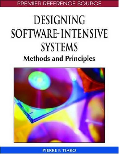 دانلود کتاب Designing Software-Intensive Systems: Methods and Principles (Premier Reference Source