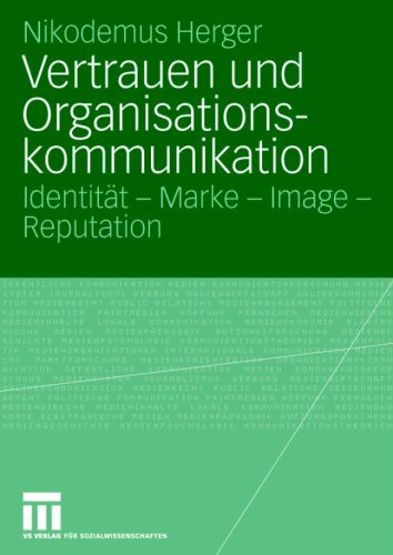 دانلود کتاب Vertrauen und Organisationskommunikation: Identitat – Marke Image Reputation