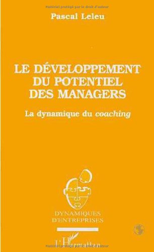 دانلود کتاب Le developpement du potentiel des managers : La dynamique coaching (Collection Dynamiques d’entreprises