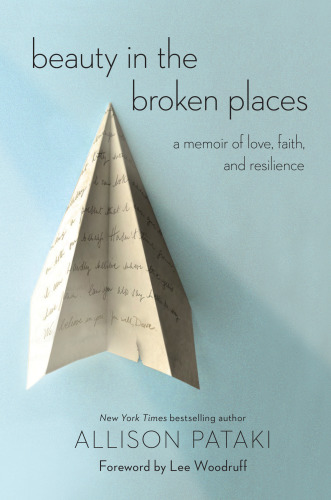 دانلود کتاب Beauty in the broken places: a memoir of love, faith, and resilience