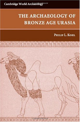 دانلود کتاب The Making of Bronze Age Eurasia (Cambridge World Archaeology