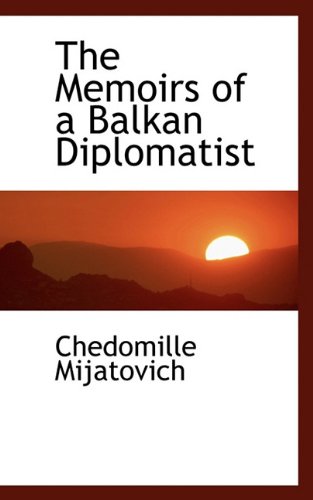 دانلود کتاب The Memoirs Of A Balkan Diplomatist