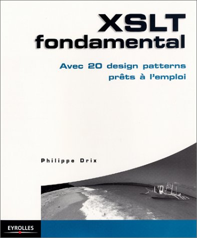 دانلود کتاب XSLT fondamental : Avec 20 design patterns prets a l’emploi