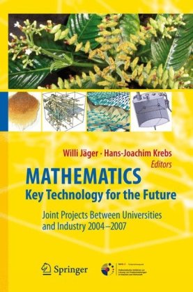 دانلود کتاب Mathematics Key Technology for the Future: Joint Projects between Universities and Industry 2004 -2007