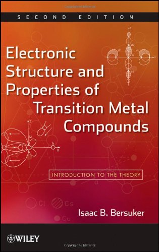 دانلود کتاب Electronic Structure and Properties of Transition Metal Compounds: Introduction to the Theory, 2nd Edition