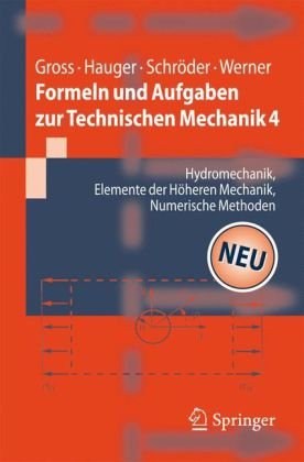 دانلود کتاب Formeln und Aufgaben zur Technischen Mechanik 4: Hydromechanik, Elemente der hoheren Mechanik, Numerische Methoden