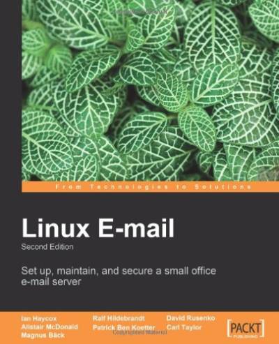 دانلود کتاب Linux E-mail: Set up, Maintain, and Secure a Small Office E-mail Server
