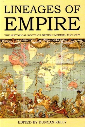 دانلود کتاب Lineages of Empire: The Historical Roots British Imperial Thought (Proceedings Academy