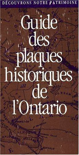 دانلود کتاب Decouvrons Notre Patrimoine: Guide Des Plaques Historiques De L’Ontario
