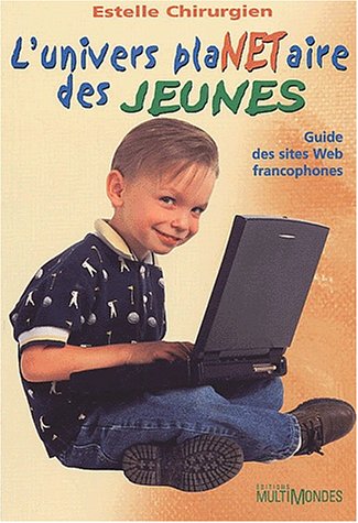 دانلود کتاب L’univers plaNETaire des jeunes. Guide sites Web francophones